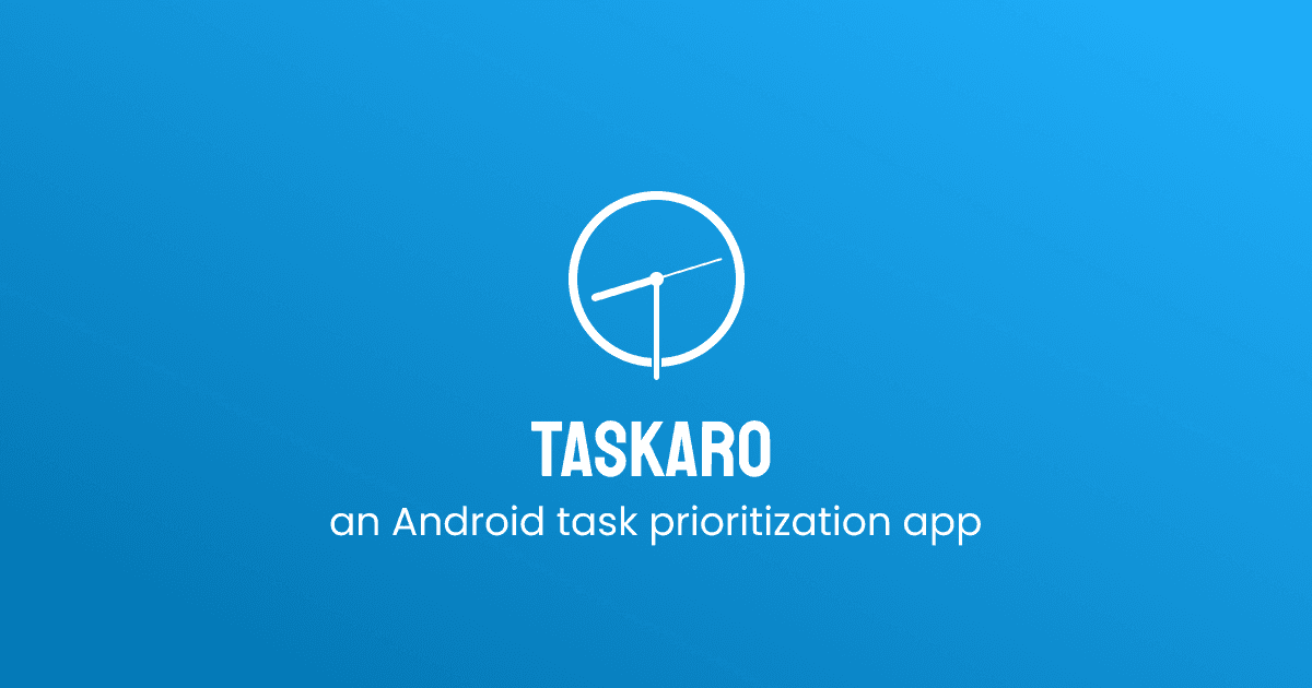 Taskaro: A Task Prioritization Android App